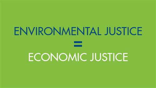 environmental-justice-economic-justice Environmental justice = Economic justice